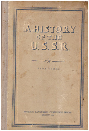 A history of the U.S.S.R. Part three История СССР, издание на английском языке.

