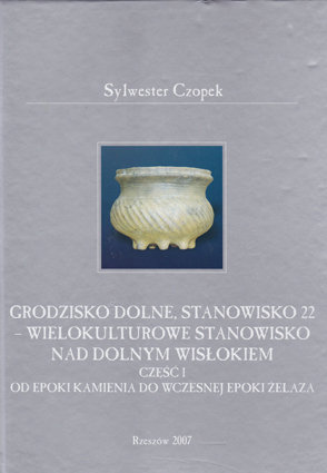 Czopek S. Grodisko Dolne. Stanowisko 22. Книга о многослойном поселении, расположенном на юго-востоке Польши.