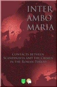 Inter Ambo Maria. Contacts between Scandinavia and the Crimea in the Roman Period