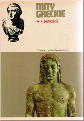 Graves R. Mity greckie. Работа Роберта Грейвса, переведенная c английского на польский язык, посвящена греческой мифологии.