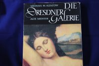 Alpatow M.W. Die Dresdener Galerie. Alte Meister
